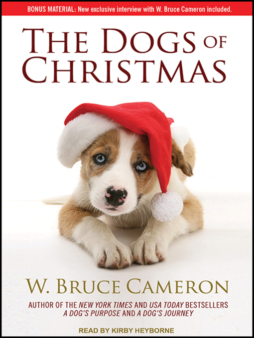 Title details for The Dogs of Christmas by W. Bruce Cameron - Available